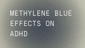 Methylene Blue benefits on ADHD